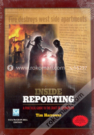 Inside Reporting : A Practical Guide to the Craft of Journalism (Paperback) 