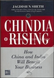 Chindia Rising : How China And India Will Benefit Your Business (Paperback)