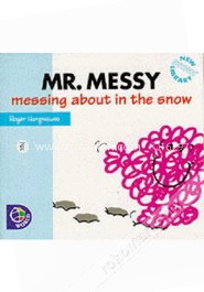 Mr. Messy Messing About in the Snow 