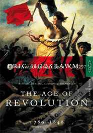 The Age Of Revolution: 1789-1848 (Paperback)