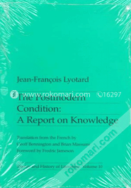 The Postmodern Condition: A Report on Knowledge (Theory and History of Literature) (Paperback)