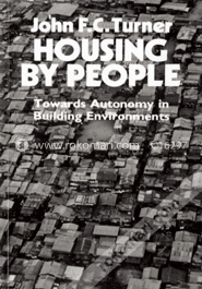 Housing By People: Towards Autonomy in Building Environments (Paperback)