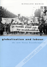 Globalization and Labour: The New Great (Paperback)