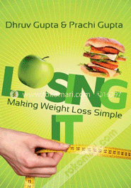 Losing It !: Making Weight Loss Simple