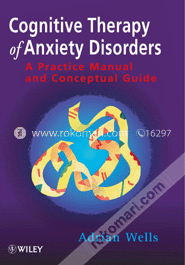 Cognitive Therapy of Anxiety Disorders