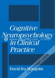 Cognitive Neuropsychology in Clinical Practice (Paperback)