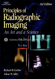 Principles of Radiographic Imaging: An Art and a Science