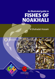 An Illustrated Guide To The Fishes of Noakhali