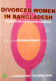Divorced Women in Bangladesh,  Psycho-Social and Economics Conditions