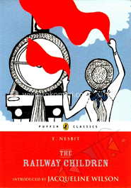 Puffin Classics : The Railway Children