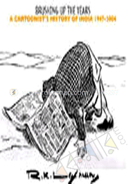 Brushing Up the Years: A Cartoonist's History of India, 1947 to the Present