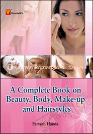 A Complete Book on Beauty, Body, Make-up and Hairstyle 