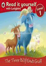 Read it yourself : Level 1 The Three Billy Goats Gruff