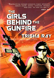 The Girls Behind the Gunfire