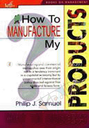 How to Manufacture My Products