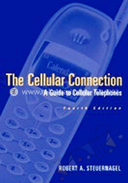 The Cellular Connection A Guide to Cellular Telephones