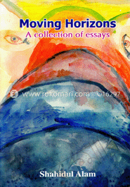 Moving Horizons a Collection of essays 