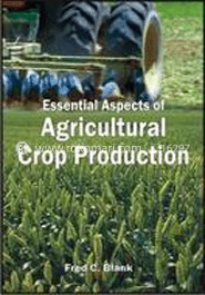 Essential Aspects of Agricultural Crop Production 