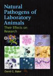 Natural Pathogens of Laboratory Animals : Their Effects on Research 