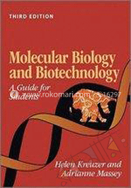 Molecular Biology And Biotechnology: A Guide For Students 