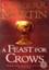 A Feast for Crows (Book Number 4 Of A Song Of Ice And Fire)(Number 1 on The New York Times Best Seller List)