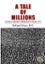 A Tale of Millions
