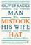 The Man Who Mistook His Wife For A Hat: And Other Clinical Tales