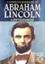 A Complete Biography Of Abraham Lincoln