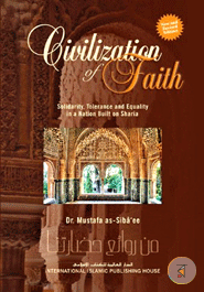 Civilization of Faith: Solidarity, Tolerance and Equality in a Nation Built on Shari'ah