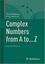 Complex Numbers from A to ... Z