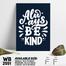 DDecorator Always Be Kind - Motivational Wall Board And Wall Canvas image