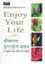 Enjoy Your Life