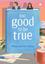Too Good to Be True 