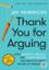Thank You for Arguing, Third Edition: What Aristotle, Lincoln, and Homer Simpson Can Teach Us About the Art of Persuasion
