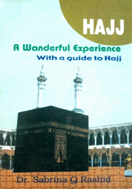 Hajj: A Wonderful Experience with a Guide to Hajj 