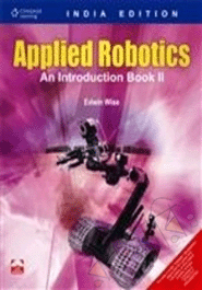 Applied Robotics: An Introduction- II 